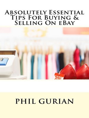 cover image of Absolutely Essential Tips For Buying & Selling On eBay